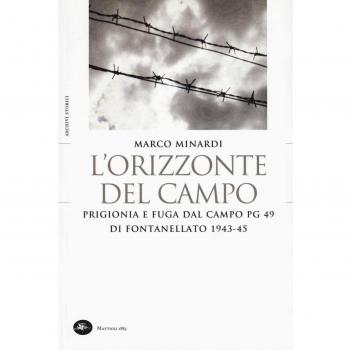 L'orizzonte del campo. Prigionia e fuga dal campo PG 49 di Fontanellato 1943-45