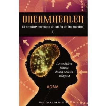 Dreamhealer, i: El hombre que sana a través de los sueños (Tapa blanda).
