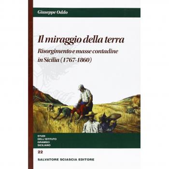 Il miraggio della terra. Risorgimento e masse contadine in Sicilia