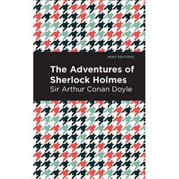 The Adventures of Sherlock Holmes (Mint Editions―Crime, Thrillers and Detective Work)