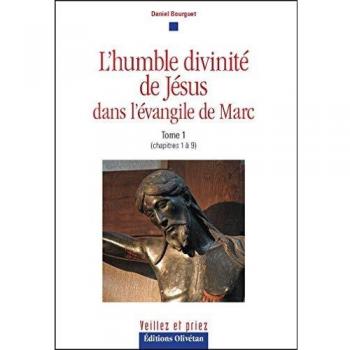 L'Humble Divinite de Jesus Dans l'Evangile de Marc