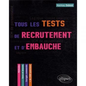 Tous les Tests de Recrutement et d'Embauche QCM de Personnalité Compétences Verbales QI Logique