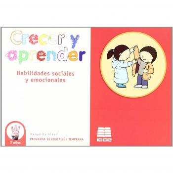Crecer y aprendrer, habilidades sociales y emocionales, 3 años. Programa de educación temprana
