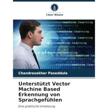Paseddula, Chandrasekhar: Unterstützt Vector Machine Based Erkennung von Sprachgefühlen