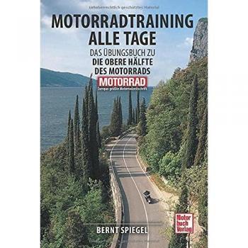 Motorradtraining alle Tage