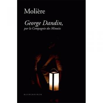 George Dandin, par la Compagnie des Minuits