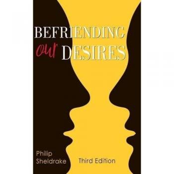 Befriending Our Desires by Sheldrake, Philip