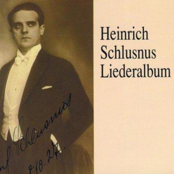 Heinrich Schlusnus: Die Liederwelt