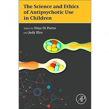 The Science and Ethics of Antipsychotic Use in Children