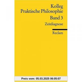 Kolleg Praktische Philosophie / Zeitdiagnose: BD 3