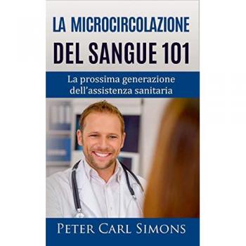 La microcircolazione del sangue 101: La prossima generazione dell'assistenza sanitaria