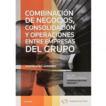 Combinación de negocios, consolidación y operaciones entre empresas del grupo