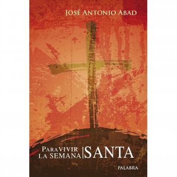 Para vivir la Semana Santa