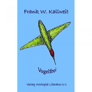 Vogelfrei: Lyrik