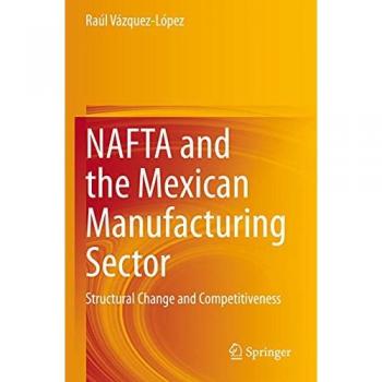 NAFTA and the Mexican Manufacturing Sector