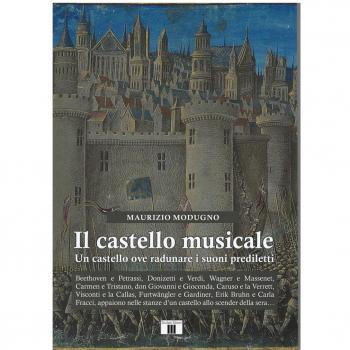 Il castello musicale. Un castello ove radunare i suoni prediletti Maurizio Modugno
