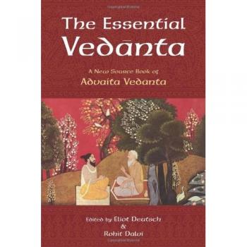 The Essential Vedanta by Eliot DeutschRohit Dalvi
