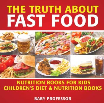 The Truth About Fast Food