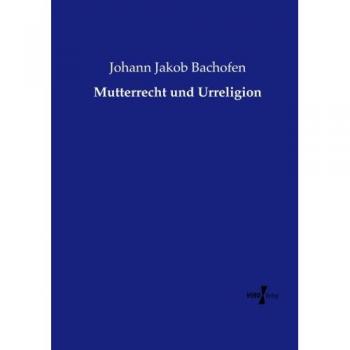 Mutterrecht und Urreligion