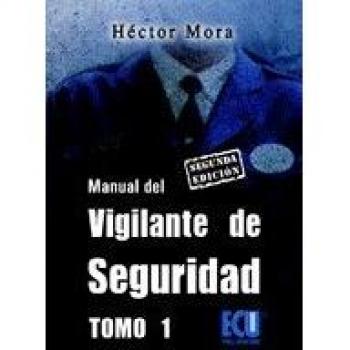 Manual del vigilante de seguridad Tomo I