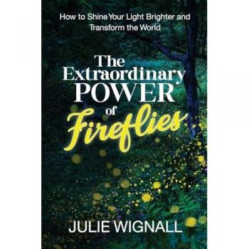 The Extraordinary Power of Fireflies
