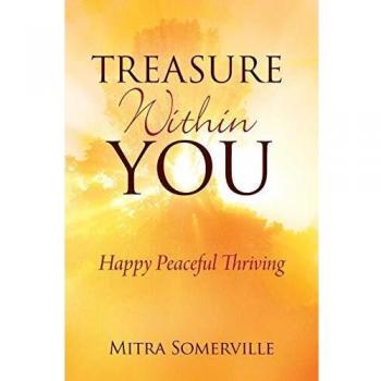 Treasure Within You: Happy Peaceful Thriving