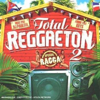 Total Reggaeton 2: Sélection Ragga
