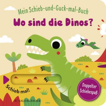 Mein Schieb & Guck-mal-Buch: Wo sind die Dinos?: Dino Spielbuch ab 2 Jahren