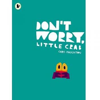 Don't Worry, Little Crab