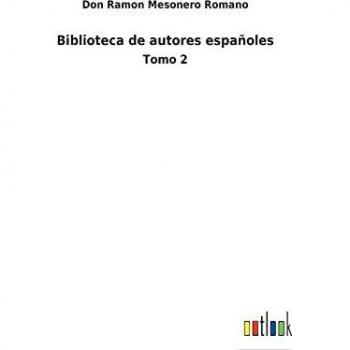 Biblioteca de autores españoles: Tomo 2