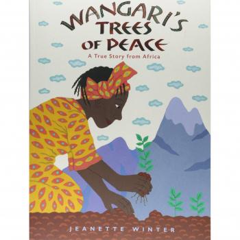 Wangari's Trees of Peace : A True Story from Africa