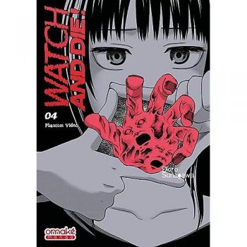 Watch and Die ! Tome 4