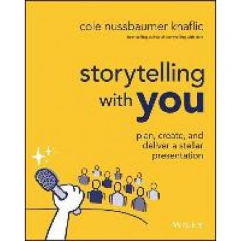 Nussbaumer Knaflic, Cole: Storytelling with You