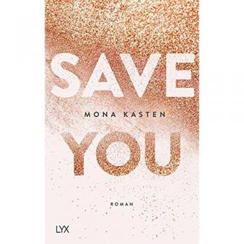 Mona Kasten Save You (Maxton Hall Reihe, Band 2)