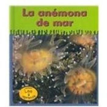 La Anemona De Mar / Sea Anemones,  HEINEMANN LEE Y APRENDE/HEINEMANN READ AND LEARN (SPANISH)