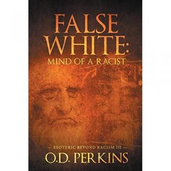 False White: Mind of a Racist