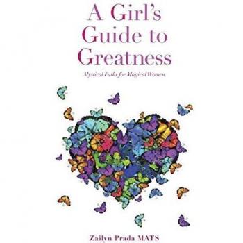 A Girl's Guide to Greatness: Mystical Paths for Magical Women