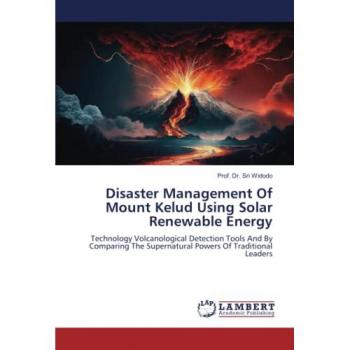 Widodo, Sri: Disaster Management Of Mount Kelud Using Solar Renewable Energy