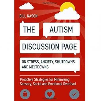 The Autism Discussion Page on Stress Anxiety Shutdowns and Meltdowns by Bill Nason