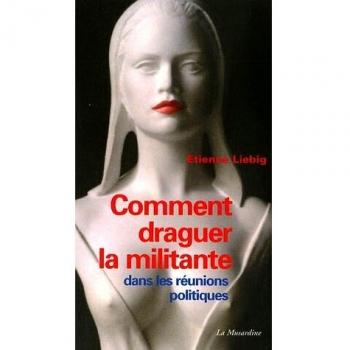 Comment draguer la militante dans les réunions politiques