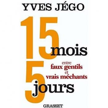 15 mois et 5 jours entre faux gentils et vrais méchants