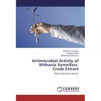 Antimicrobial Activity of Withania Somnifera Crude Extract: Root and leaves extract