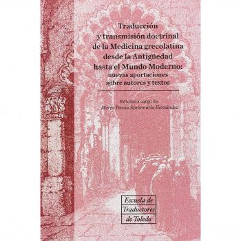 Traducción y transmisión doctrinal de la medicina grecolatina desde la antigüedad hasta el mundo moderno
