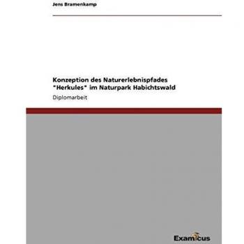 Konzeption des naturerlebnispfades 'herkules' im naturpark habichtswald.