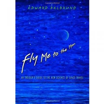 Fly Me to the Moon: An Insider's Guide to the New Science of Space Travel