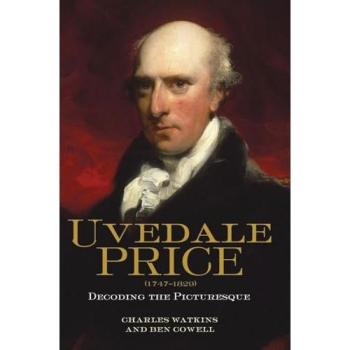 Uvedale Price (1747-1829): Decoding the Picturesque (Garden and Landscape History, Band 3)