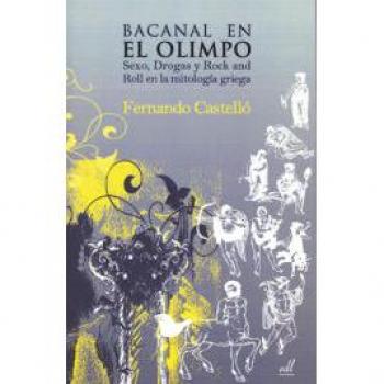 BACANAL EN EL OLIMPO. Sexo, Drogas y
