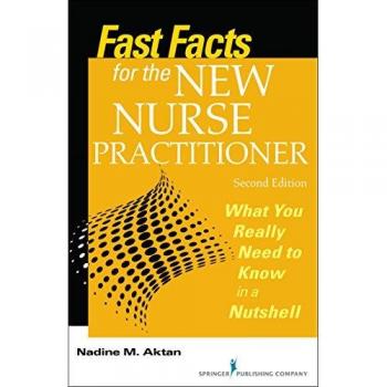 Aktan, Nadine M.: Fast Facts for the New Nurse Practitioner, Second Edition