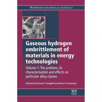 Elsevier Science & Techn. Gaseous Hydrogen Embrittlement of Materials in Energy Technologies