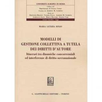 Modelli di gestione collettiva a tutela dei diritti d'autore. Iti... Maria Letizia Bixio